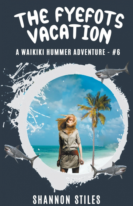 THE FYEFOTS VACATION