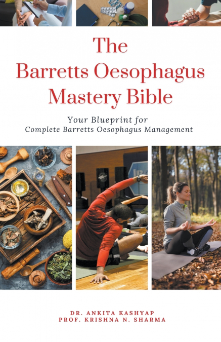 THE BARRETTS OESOPHAGUS MASTERY BIBLE
