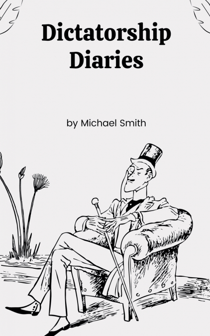 DICTATORSHIP DIARIES
