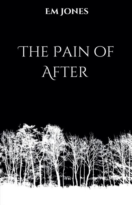 THE PAIN OF AFTER