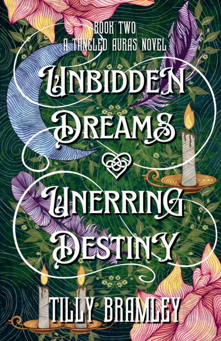 UNBIDDEN DREAMS AND UNERRING DESTINY
