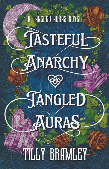 TASTEFUL ANARCHY AND TANGLED AURAS