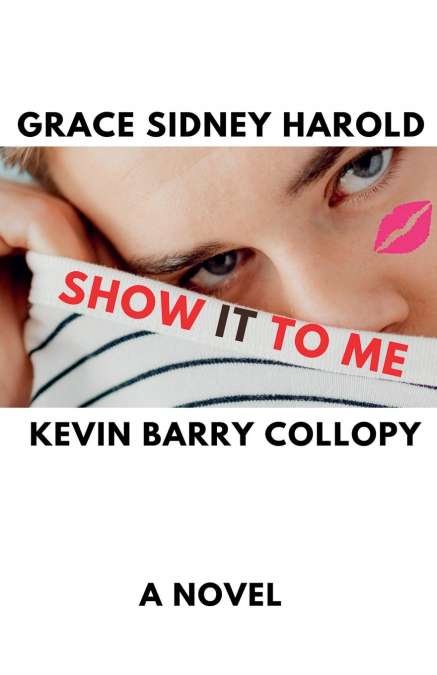 SHOW IT TO ME