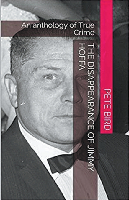 THE DISAPPEARANCE OF JIMMY HOFFA