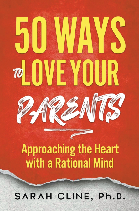 50 WAYS TO LOVE YOUR PARENTS