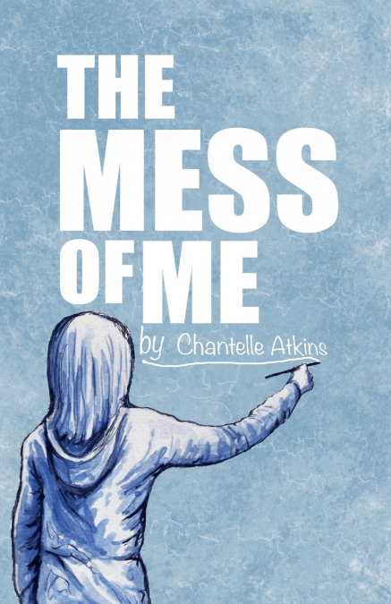 THE MESS OF ME