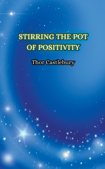 STIRRING THE POT OF POSITIVITY