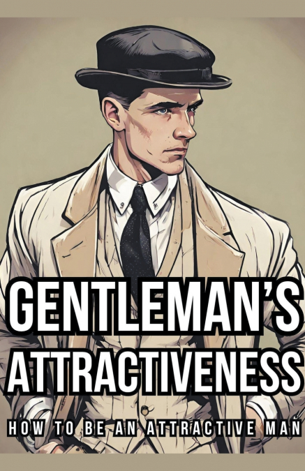 GENTLEMAN?S ATTRACTIVENESS