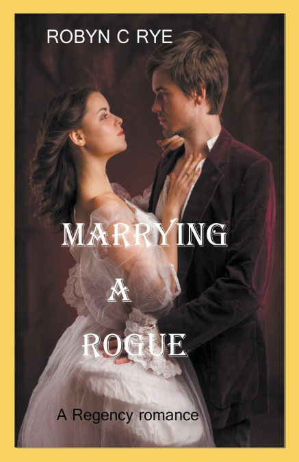 MARRYING A ROGUE