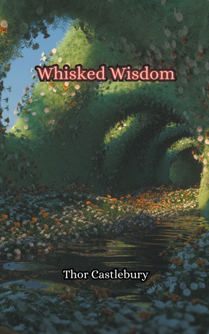 WHISKED WISDOM