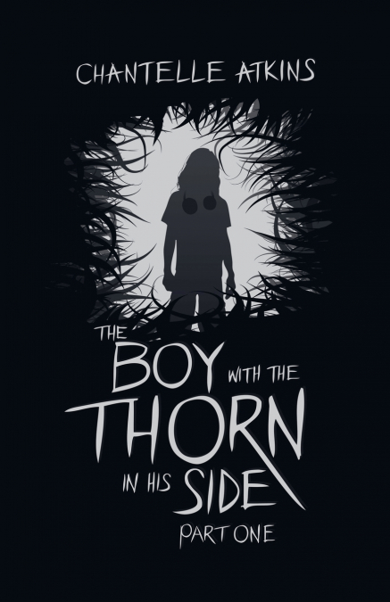 THE BOY WITH THE THORN IN HIS SIDE - PART THREE