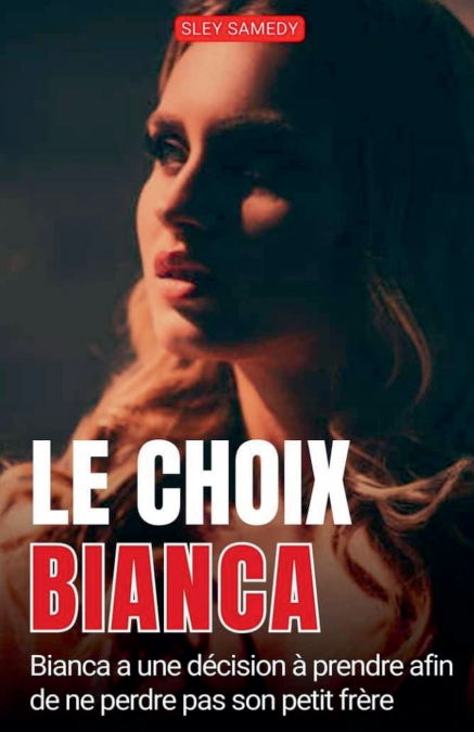 LE CHOIX DE BIANCA