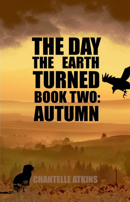 THE DAY THE EARTH TURNED BOOK TWO - AUTUMN