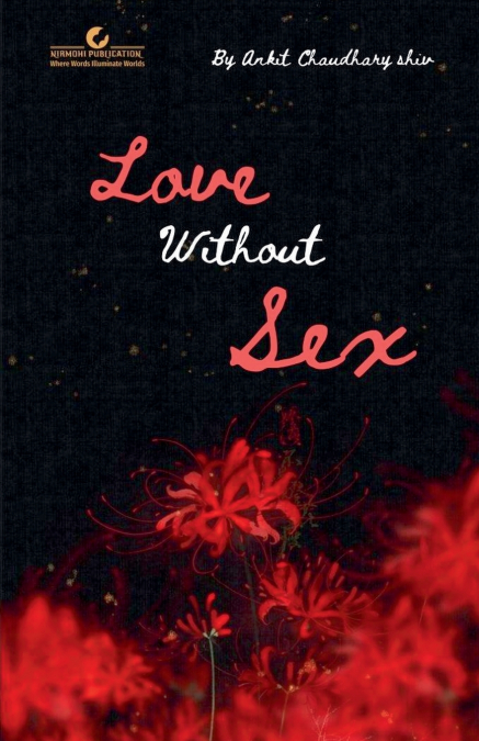 LOVE WITHOUT SEX