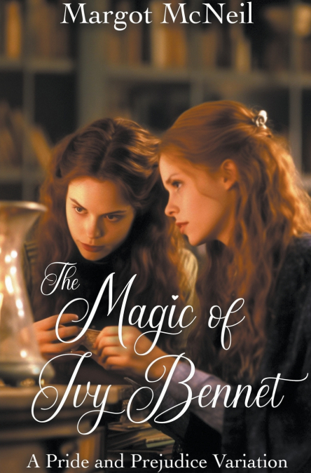 THE MAGIC OF IVY BENNET