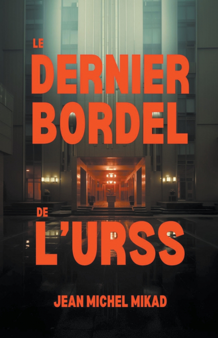 LE DERNIER BORDEL DE L?URSS
