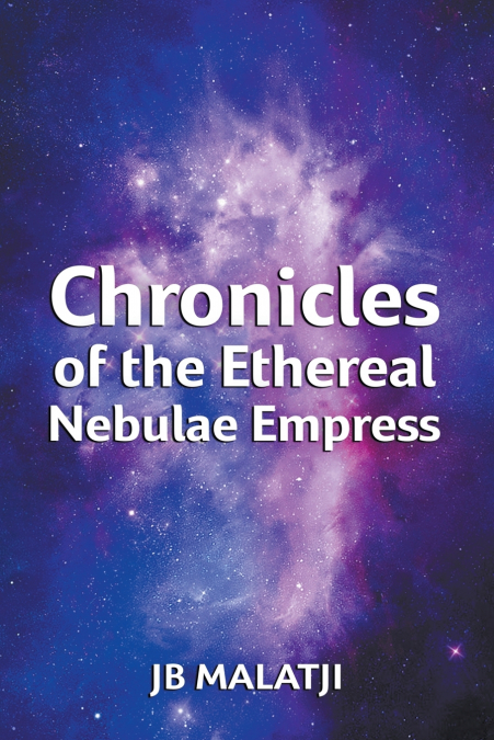CHRONICLES OF THE ETHEREAL NEBULAE EMPRESS