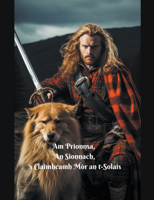 AM PRIONNSA, AN SIONNACH, ?S CLAIMHEAMH MOR AN T-SOLAIS