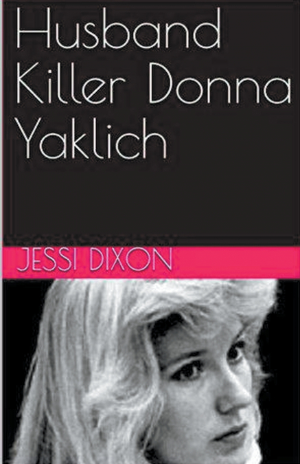 HUSBAND KILLER DONNA YAKLICH