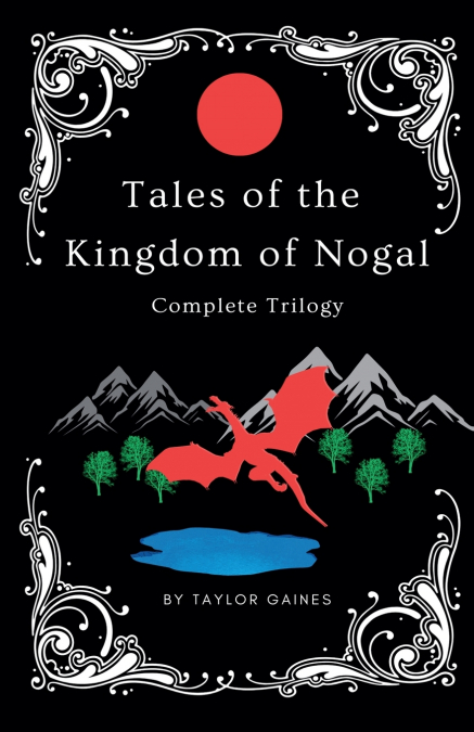 TALES OF THE KINGDOM OF NOGAL - COMPLETE TRILOGY