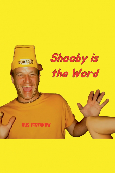 SHOOBY IS THE WORD