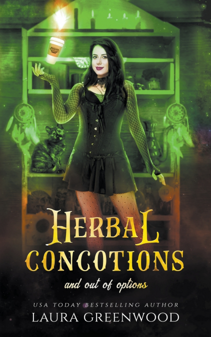 HERBAL CONCOCTIONS AND OUT OF OPTIONS