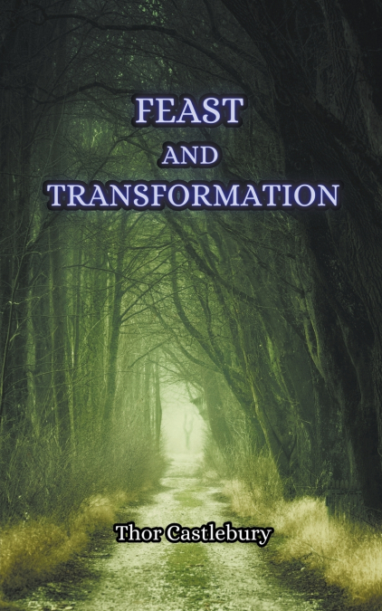 FEAST AND TRANSFORMATION
