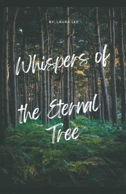 WHISPERS OF THE ETERNAL TREE