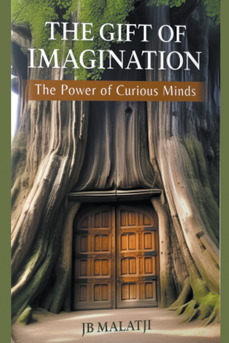 THE GIFT OF IMAGINATION