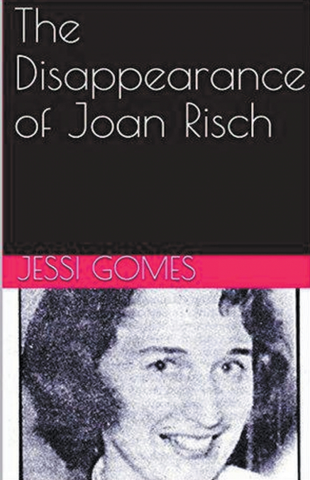 THE DISAPPEARANCE OF JOAN RISCH