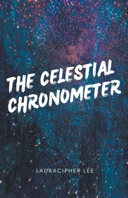 THE CELESTIAL CHRONOMETER