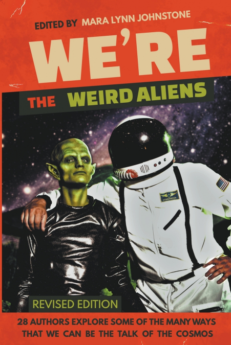WE?RE THE WEIRD ALIENS