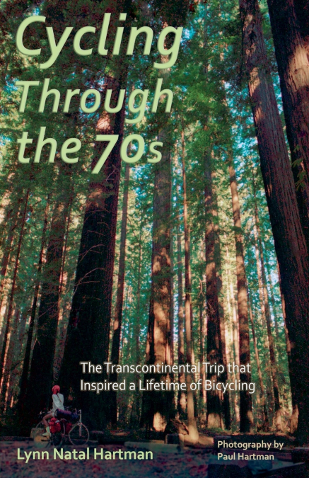 CYCLING THROUGH THE 70S - THE TRANSCONTINENTAL TRIP THAT INS