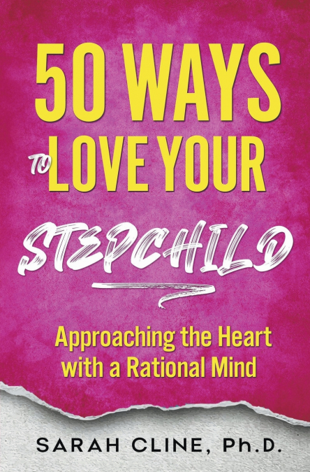 50 WAYS TO LOVE YOUR STEPCHILD