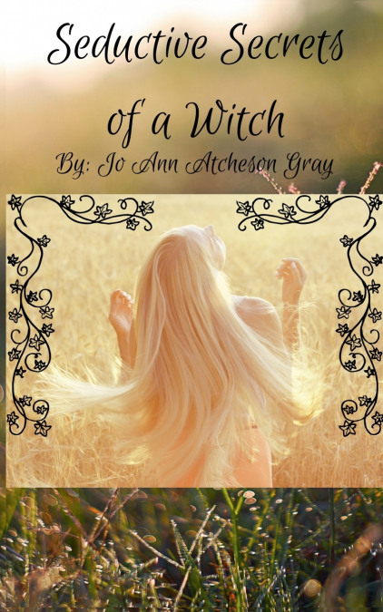 SEDUCTIVE SECRETS OF A WITCH