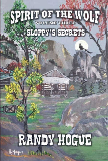 SPIRIT OF THE WOLF - SLOPPY?S SECRETS