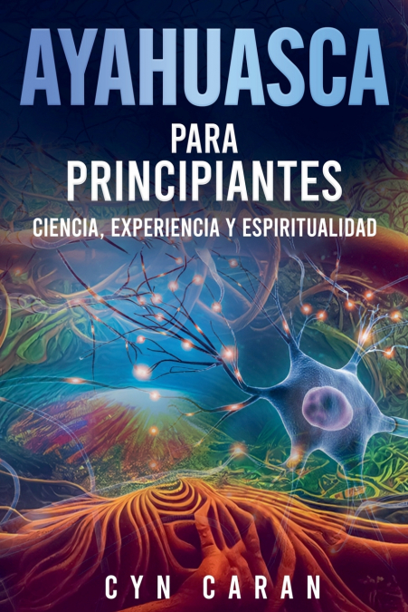 AYAHUASCA PARA PRINCIPIANTES