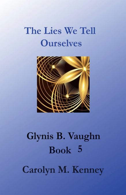 THE LIES WE TELL OURSELVES