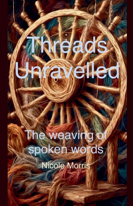 THREADS UNRAVELLED