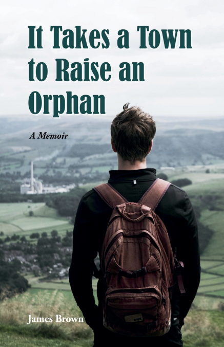 IT TAKES A TOWN TO RAISE AN ORPHAN