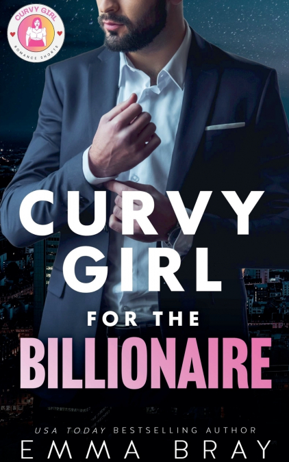 CURVY GIRL FOR THE BILLIONAIRE