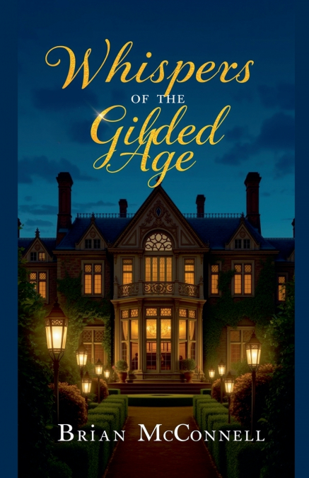 WHISPERS OF THE GILDED AGE