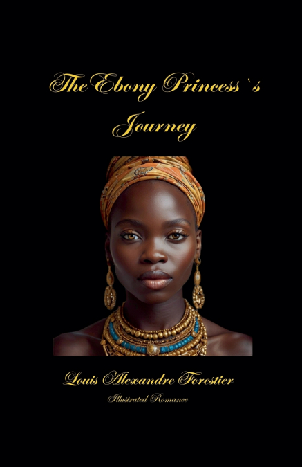 THE EBONY PRINCESS�S JOURNEY