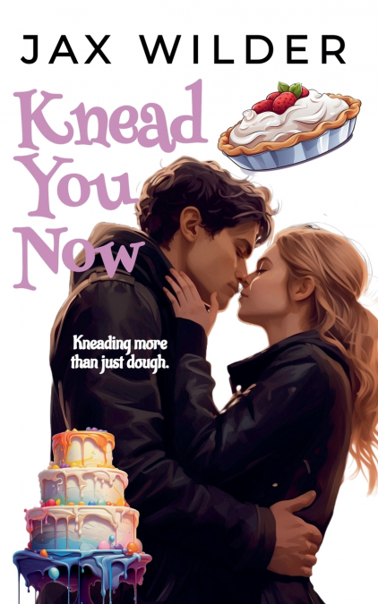 KNEAD YOU NOW