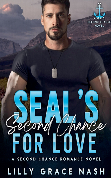 SEAL?S SECOND CHANCE FOR LOVE