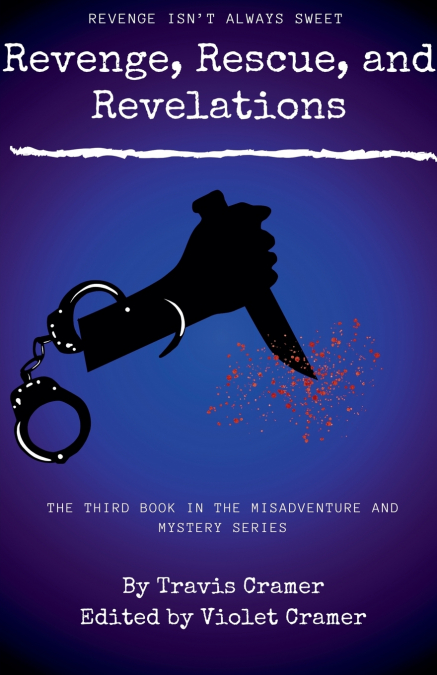 REVENGE, RESCUE, AND REVELATIONS