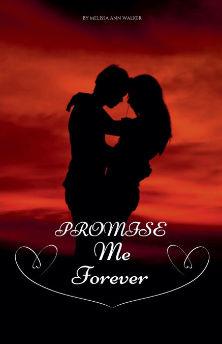PROMISE ME FOREVER