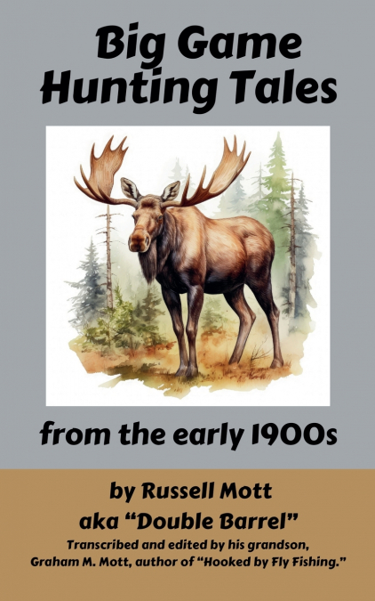 BIG GAME HUNTING TALES