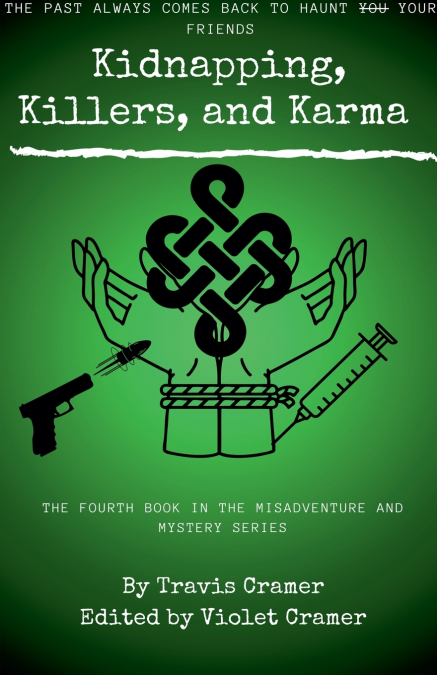 KIDNAPPERS, KILLERS, AND KARMA