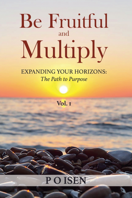 BE FRUITFUL AND MULTIPLY